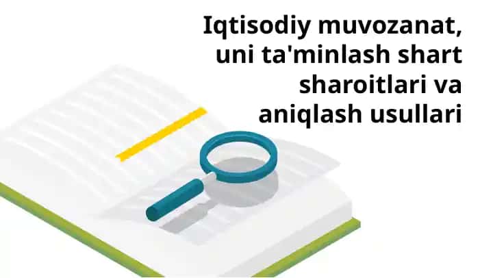 Iqtisodiy muvozanat, uni ta'minlash shart sharoitlari va aniqlash usullari