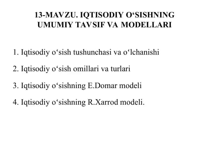 IQTISODIY O‘SISHNING UMUMIY TAVSIF VA MODELLARI