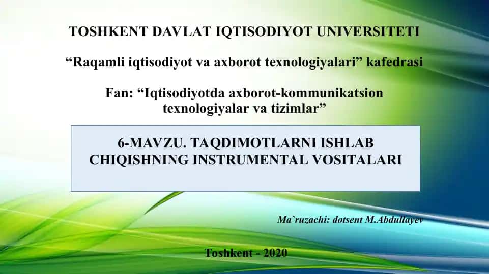 6-Mavzu: Taqdimotlarni ishlab chiqishning instrumental vositalari