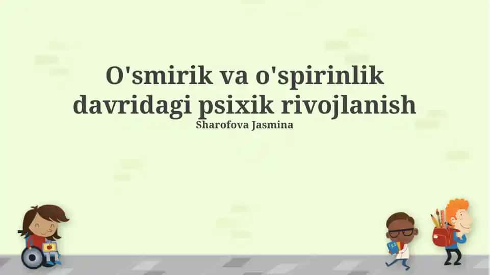 O'smirik va o'spirinlik davridagi psixik rivojlanish