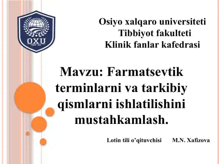 Farmatsevtik tеrminlarni va tarkibiy qismlarni ishlatilishini mustahkamlash