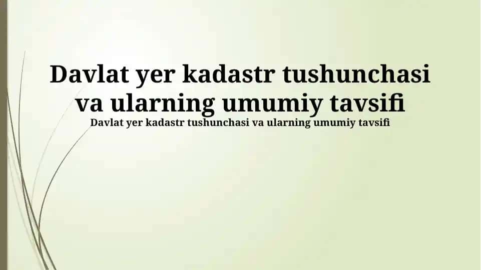 Davlat yer kadastri tizimi va uning tavsifi