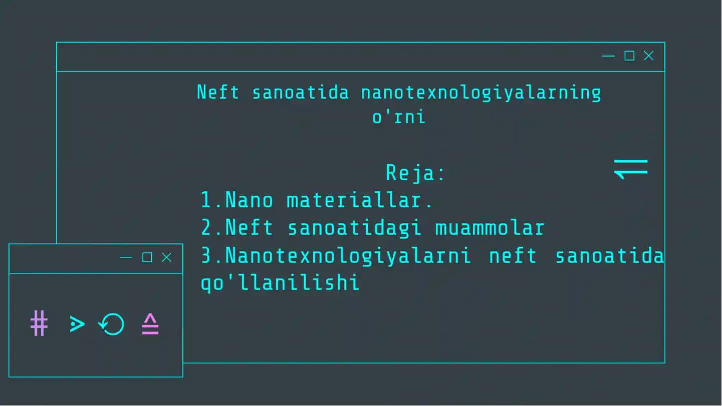 Nanotexnologiyalarni neft sanoatida qo'llash