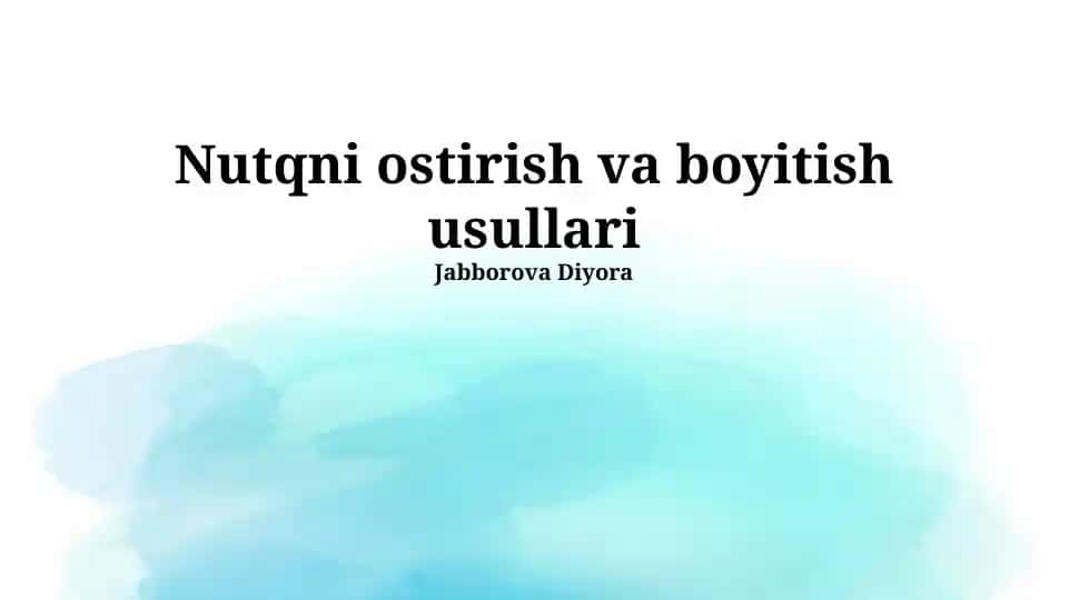Nutqni ostirish va boyitish usullari