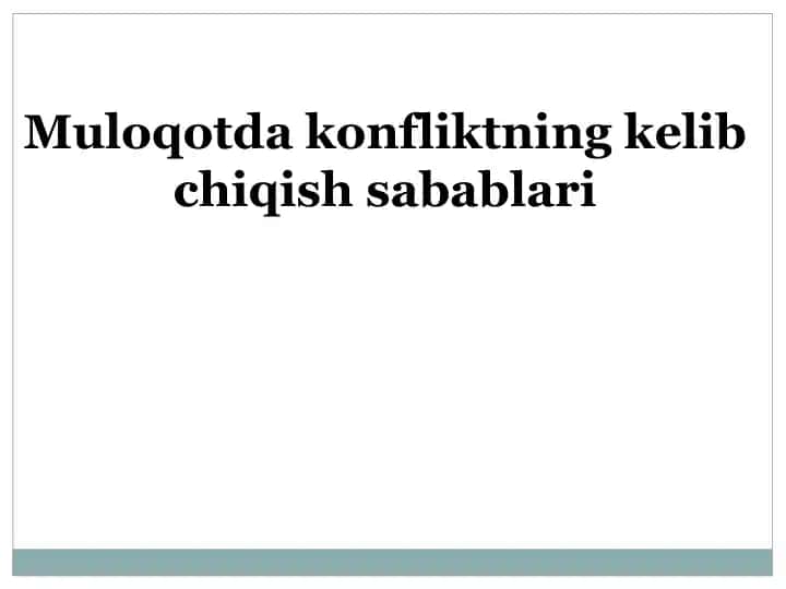 Konfliktning sabablari va hal qilish strategiyalari