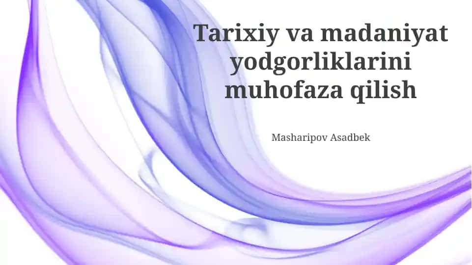 Tarixiy va madaniyat yodgorliklarini muhofaza qilish