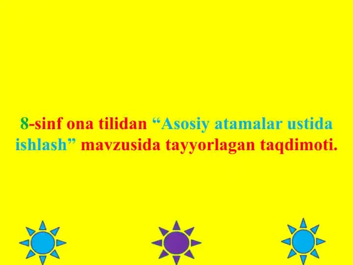 8-sinf ona tilidan “Asosiy atamalar ustida ishlash” mavzusida ta'lim