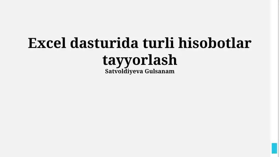 Excel dasturida turli hisobotlar tayyorlash