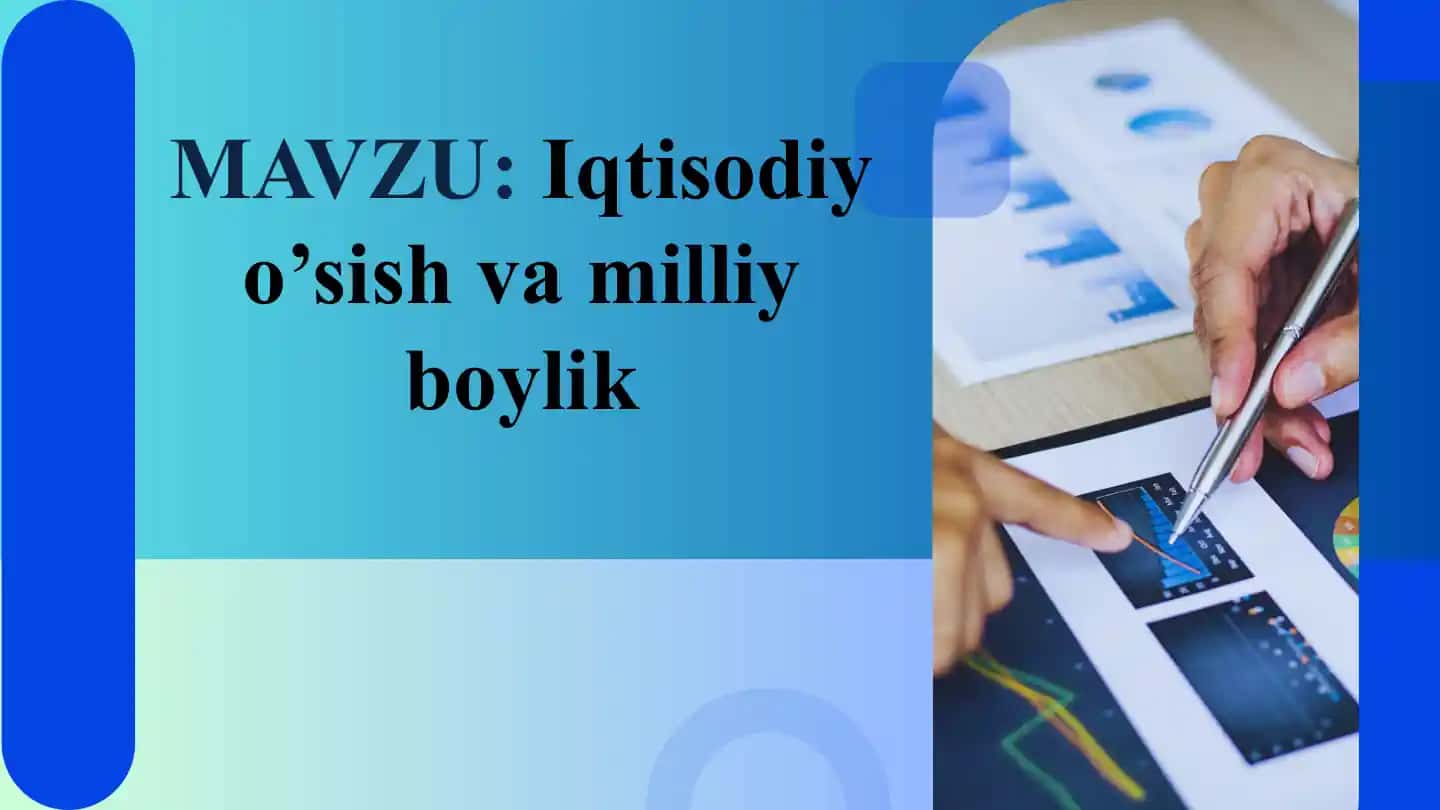 Iqtisodiyo’sishvamilliyboylik