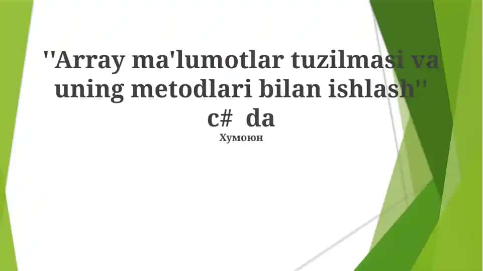 Array ma'lumotlar tuzilmasi va uning metodlari bilan ishlash