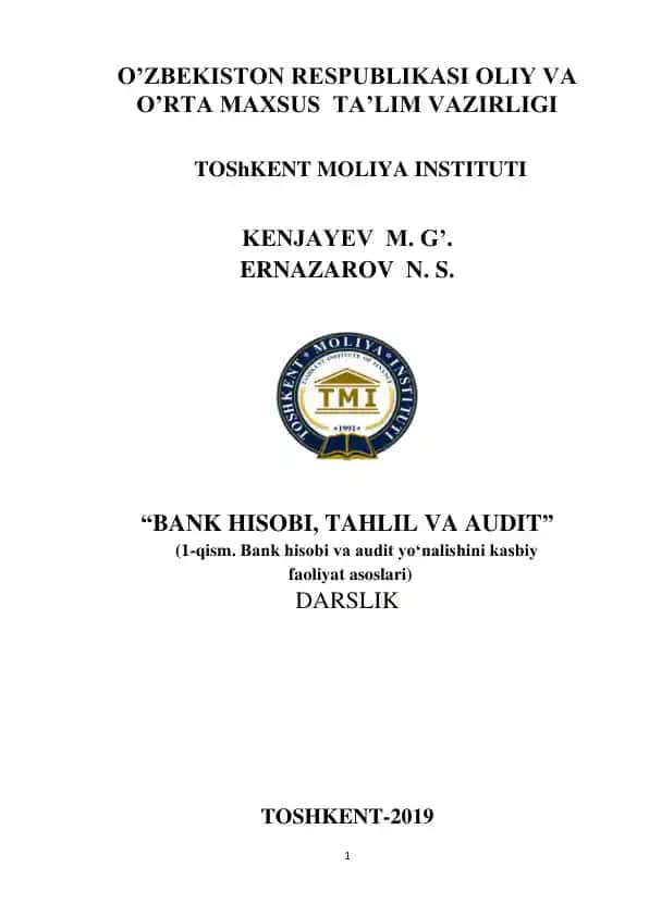"BANK HISOBI, TAHLIL VA AUDIT" (1-qism. Bank hisobi va audit yo‘nalishini kasbiy faoliyat asoslari) DARSLIK