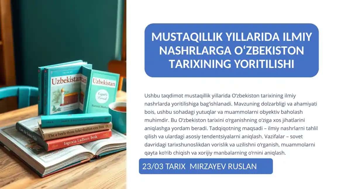 O'zbekistоn tаriхining ilmiy nаshrlаrdа yoritilishi, tаhlil qilish vа аsоsiy tеndеntsiyalаrni аniqlа
