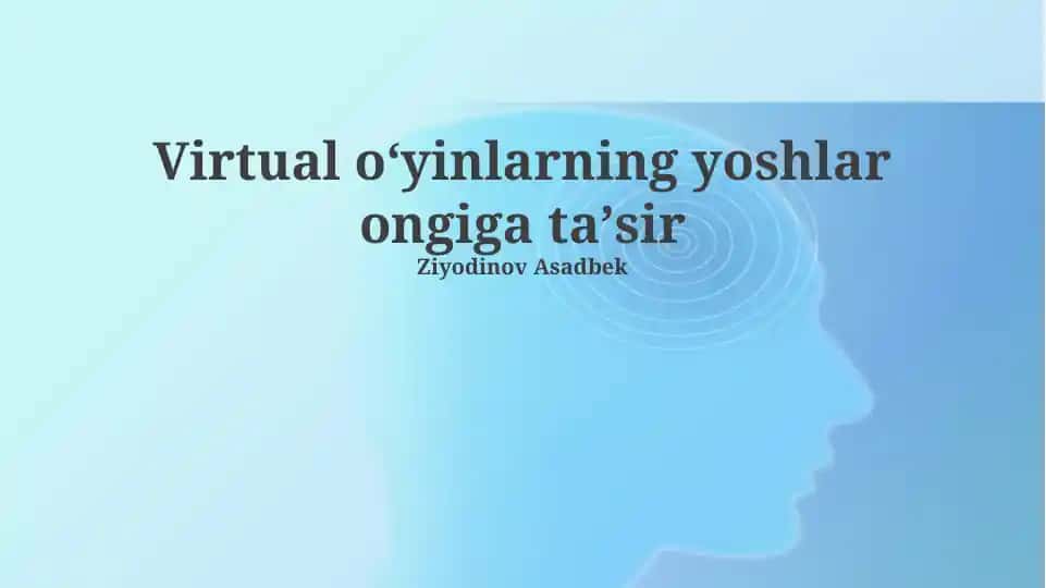Virtual oʻyinlarning yoshlar ongiga taʼsir