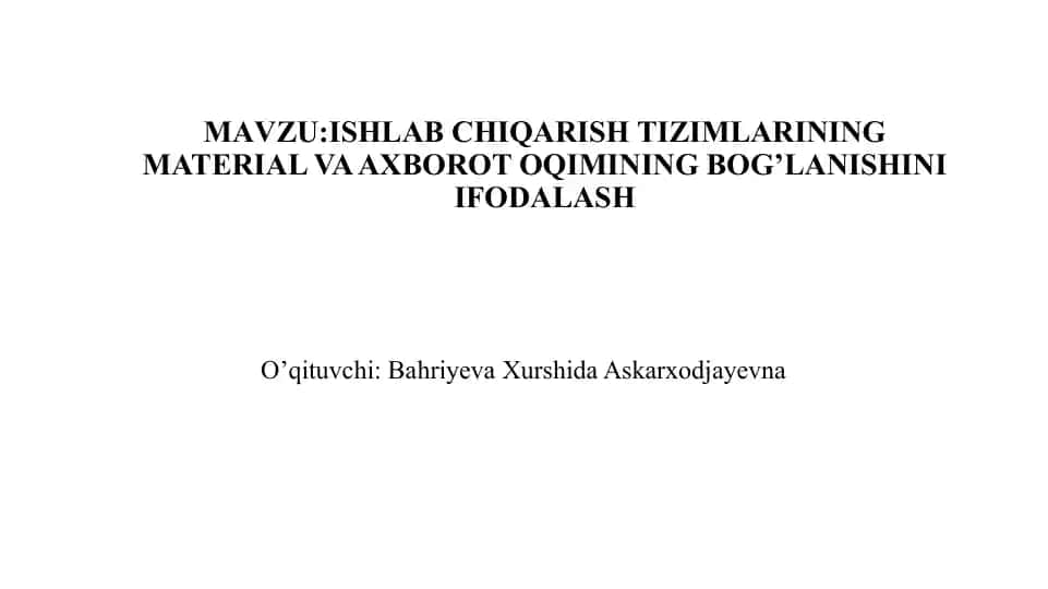 Ishlab chiqarish tizimlarining material va axborot oqimining bog'lanishini ifodalash
