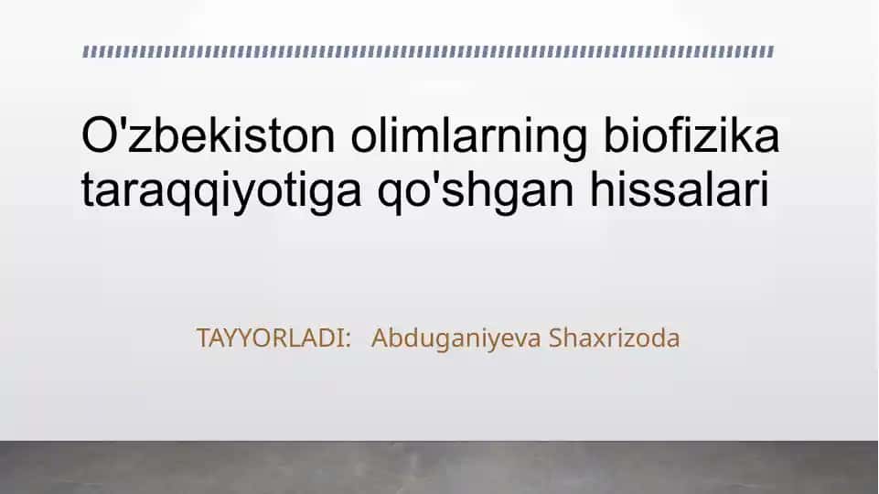 Oʻzbekiston olimlarning biofizika taraqqiyotiga qoʻshgan hissalari