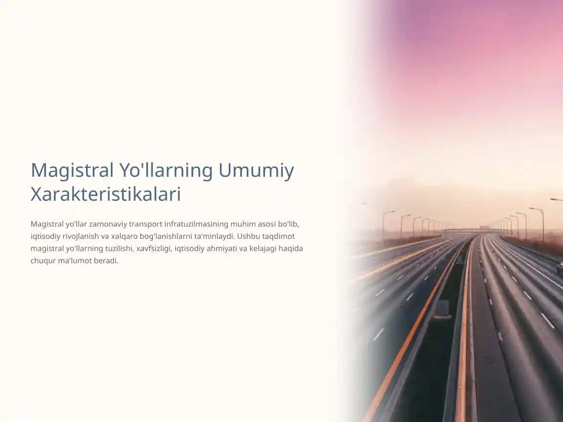 Magistral Yo'llarning Umumiy Xarakteristikalari