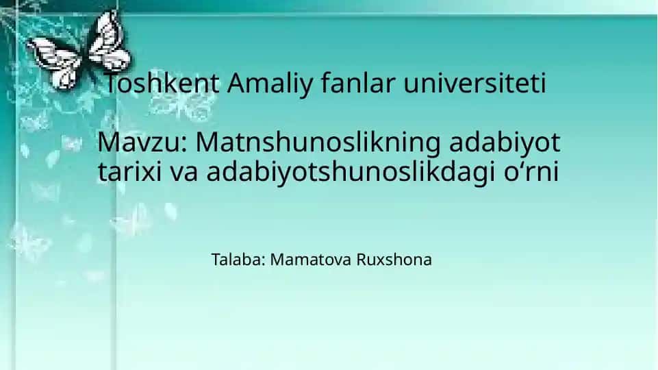 Matnshunoslikning adabiyot tarixi va adabiyot shunoslikdagi o‘rni