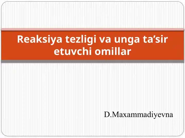 Reaksiya tezligi va unga ta’sir etuvchi omillar