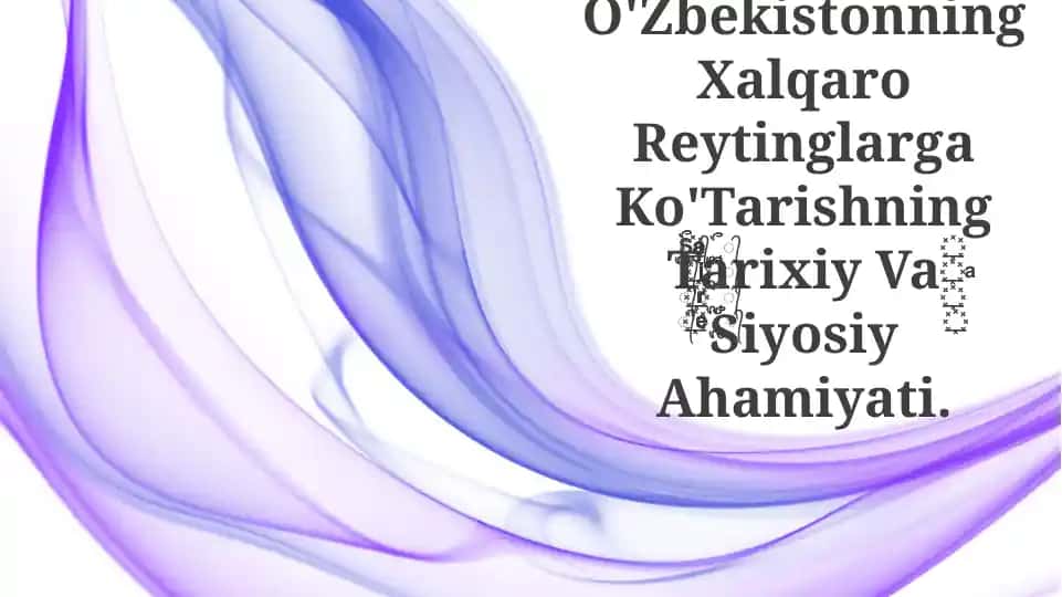 O'zbekistonning Tarixiy Ahamiyati