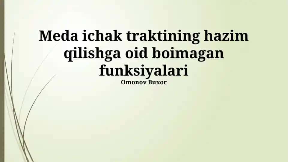 Meda ichak traktining hazm qilishga oid bo‘lmagan funksiyalari