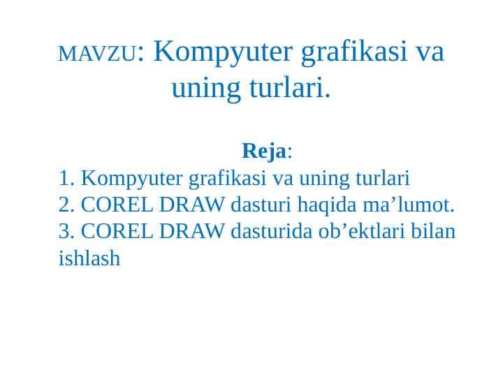 Kompyuter grafikasi va uning turlari