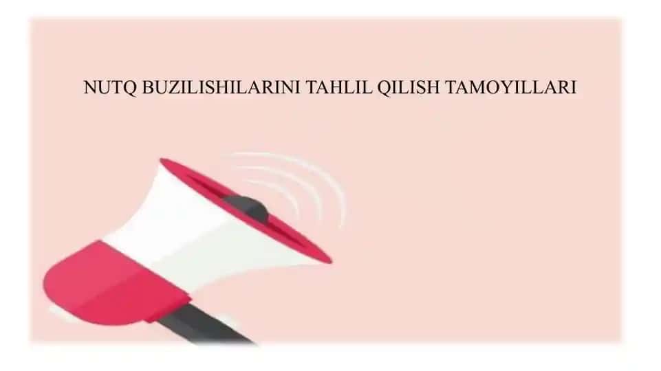 Nutq Buzilishlarini Tahlil Qilish Tamoyillari