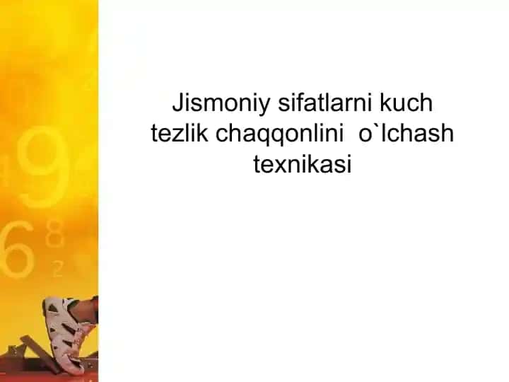 Jismoniy sifatlarni kuch tezlik chaqqonlini o`lchash texnikasi