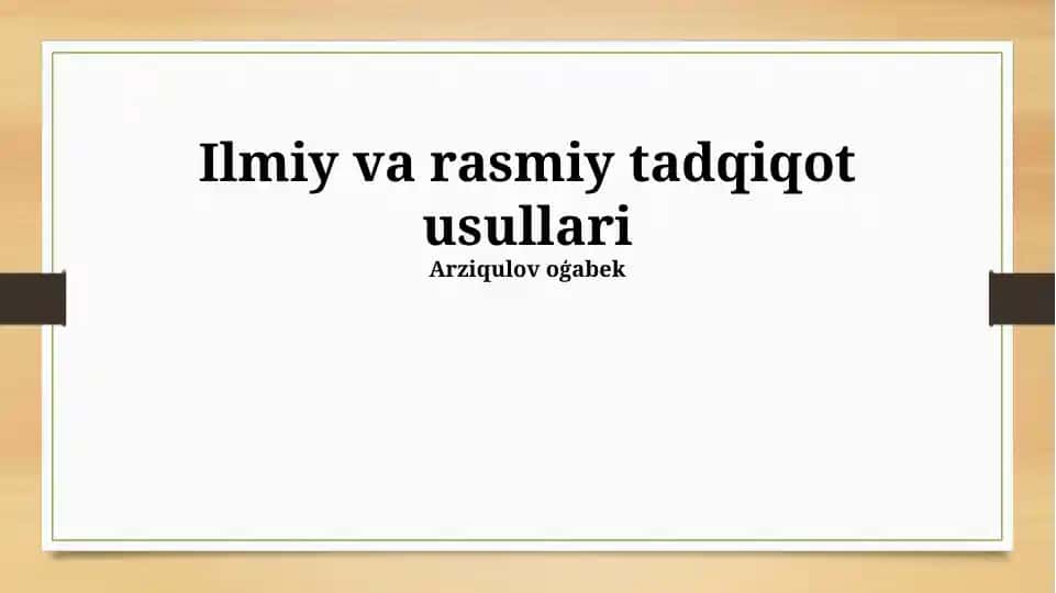 Ilmiy va rasmiy tadqiqot usullari
