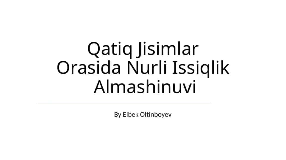 Qatiq Jisimlar Orasida Nurli Issiqlik Almashinuvi