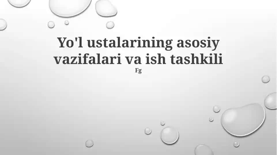 Yo'l ustalarining asosiy vazifalari va ish tashkili