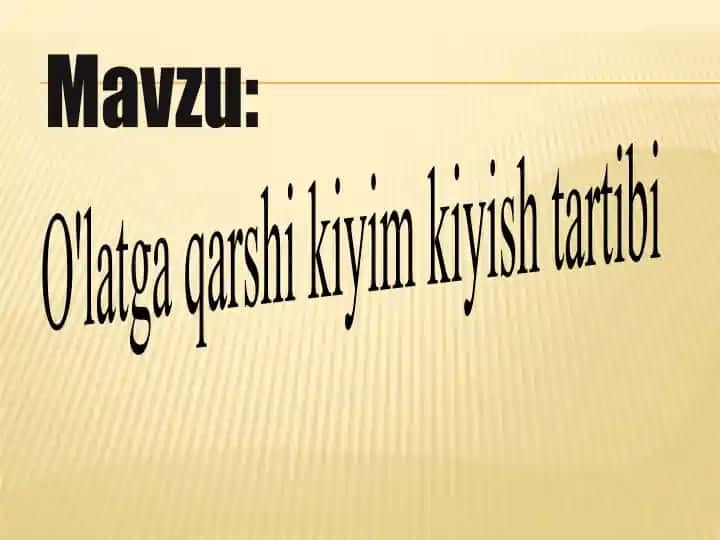 O'latga qarshi kiyim kiyish tartibi