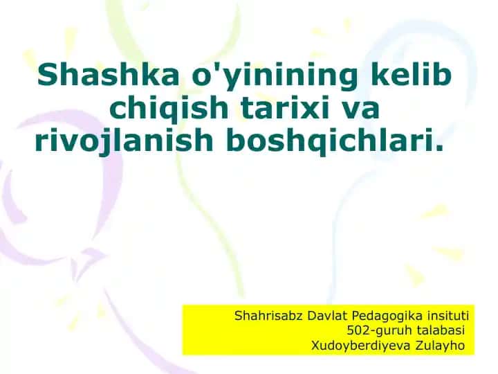 Shashkao'yinining kelib chiqishi tarixi va rivojlanish bosqichlari.