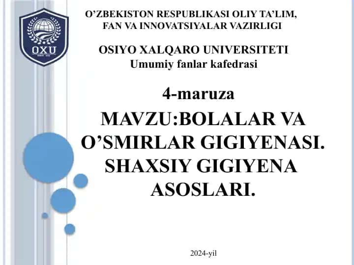 BOLALAR VA O’SMIRLAR GIGIYENASI. SHAXSIY GIGIYENA ASOSLARI