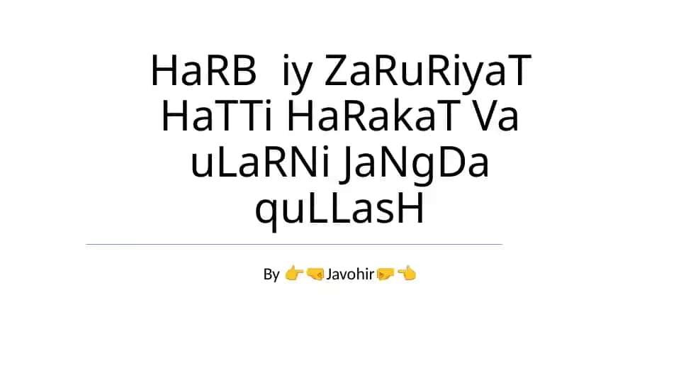 HaRB iy ZaRuRiyaT HaTTi HaRakaT Va uLaRNi JaNgDa quLLasH