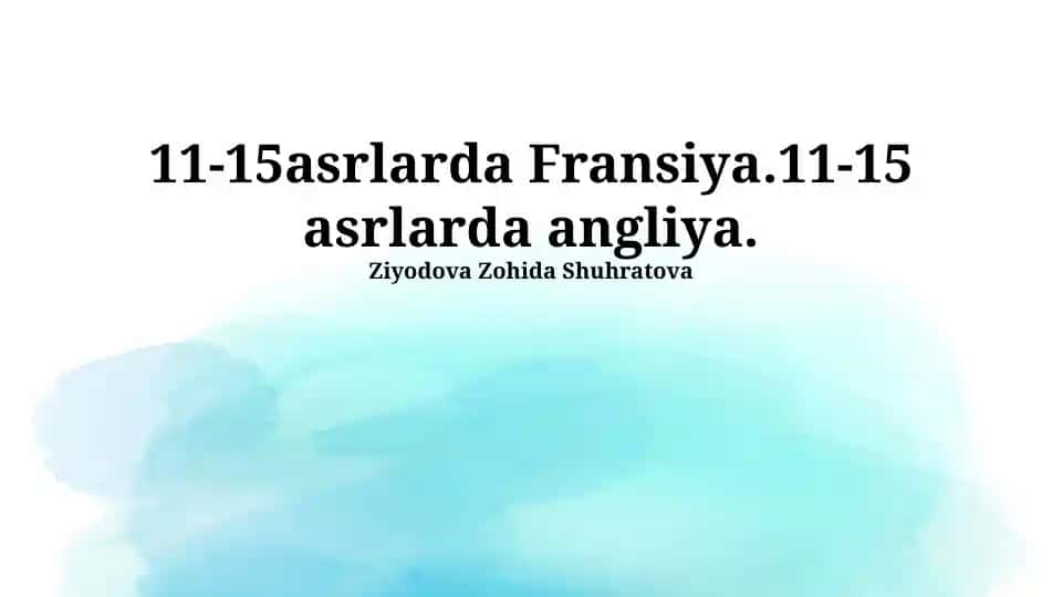 Fransiya va Angliya: Siyosiy va ijtimoiy oʻzgarishlar (XI-XV asrlar)