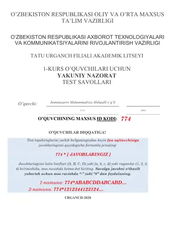 O'zbekiston Respublikasi Oliy va O'rta Maxsus Ta'lim Vazirligi yakinlagan 1-kurs o'quvchilari uchun yakuniy nazorat test savollari