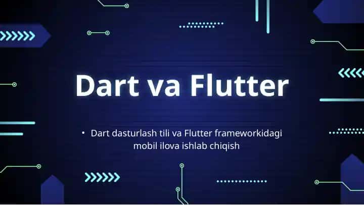 Dart dasturlash tili va Flutter frameworkidagi mobil ilova ishlab chiqish