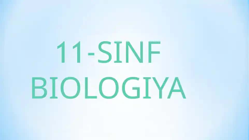 11-SINF BIOLOGIYA