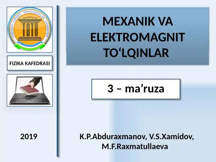 MEXANIK VA ELEKTROMAGNIT TO‘LQINLAR