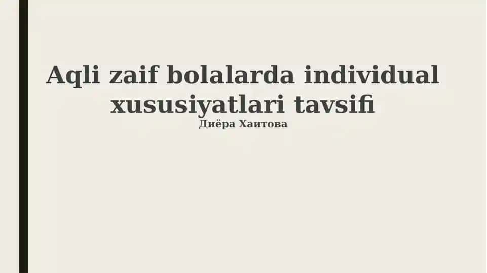 Aqli zaif bolalarda individual xususiyatlari tavsifi