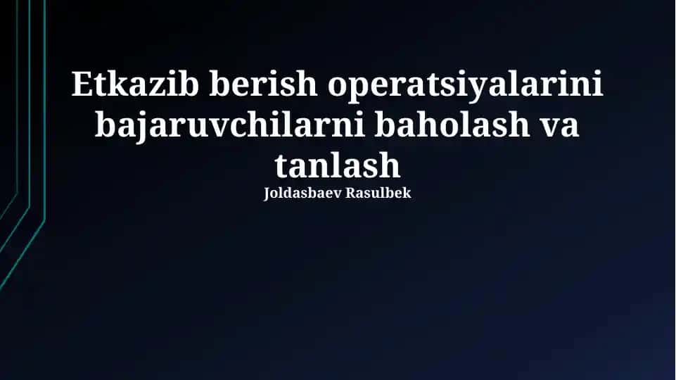Etkazib berish operatsiyalarini bajaruvchilarni baholash va tanlash