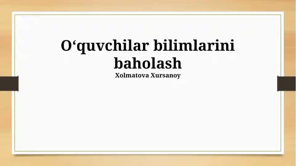 O‘quvchilar bilimlarini baholash