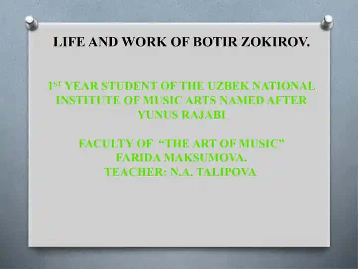 Life and work of Botir Zokirov