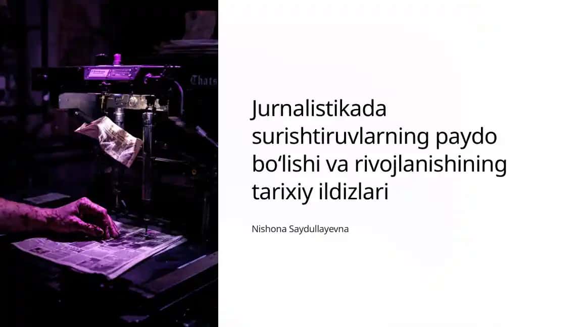 Jurnalistikada surishtiruvlarning paydo bo‘lishi va rivojlanishining tarixiy ildizlari