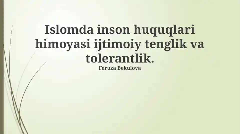 Islomda inson huquqlari himoyasi ijtimoiy tenglik va tolerantlik