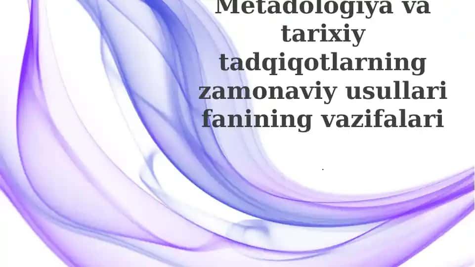 Zamonaviy Tarixiy Tadqiqot Usullari