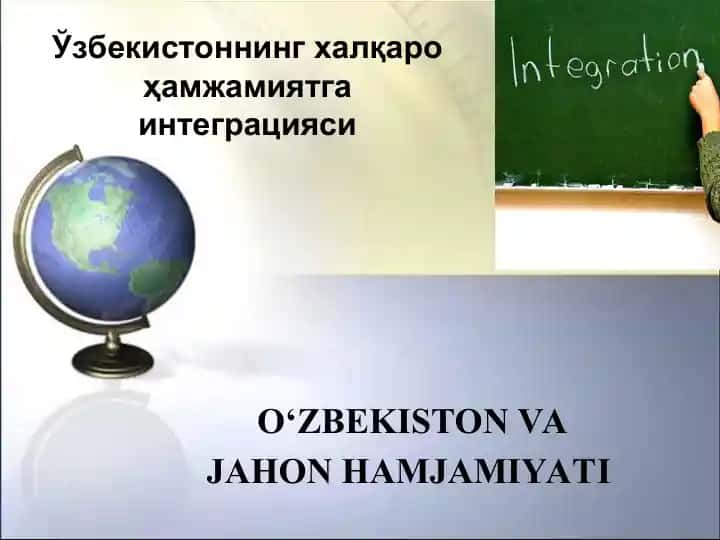 O‘ZBEKISTON VA JAHON HAMJAMIYATI