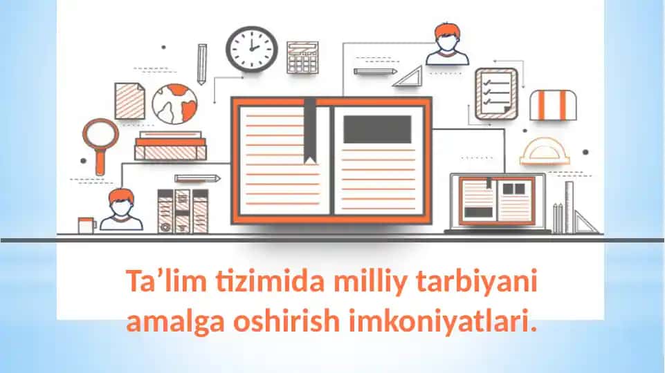 Ta’lim tizimida milliy tarbiyani amalga oshirish imkoniyatlari
