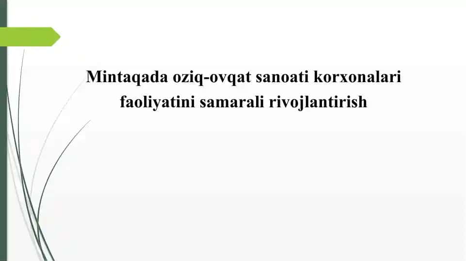 Mintаqаdа оziq-оvqаt sаnоаti kоrxоnаlаri fаоliyаtini sаmаrаli rivоjlаntirish