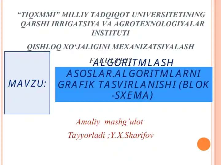Algoritmlash asoslar. Algoritmlarni grafik tasvirlanishi (blok-sxema)